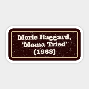 Merle Haggard, ‘Mama Tried’ Sticker